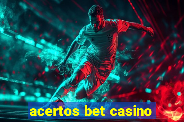 acertos bet casino